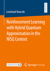 Reinforcement Learning with Hybrid Quantum Approximation in the NISQ Context - Leonhard Kunczik