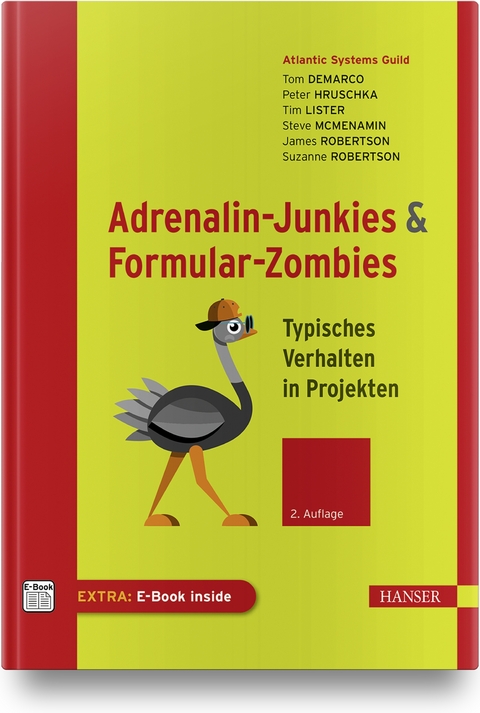 Adrenalin-Junkies und Formular-Zombies - Tom DeMarco, Peter Hruschka, Tim Lister, Steve McMenamin, James Robertson, Suzanne Robertson