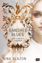 Banshee Blues – Der Fluch der Todesfeen - Nina Blazon