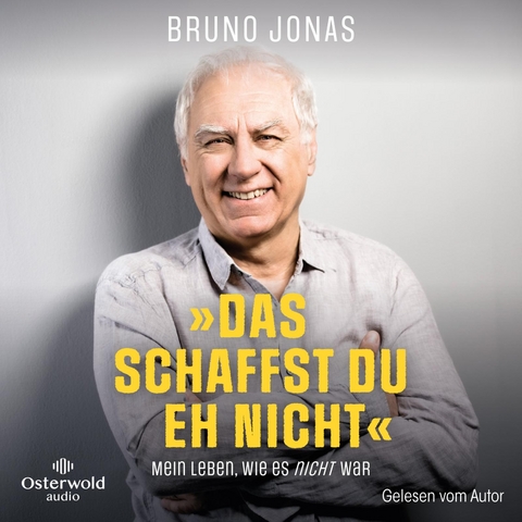 »Das schaffst du eh nicht« - Bruno Jonas