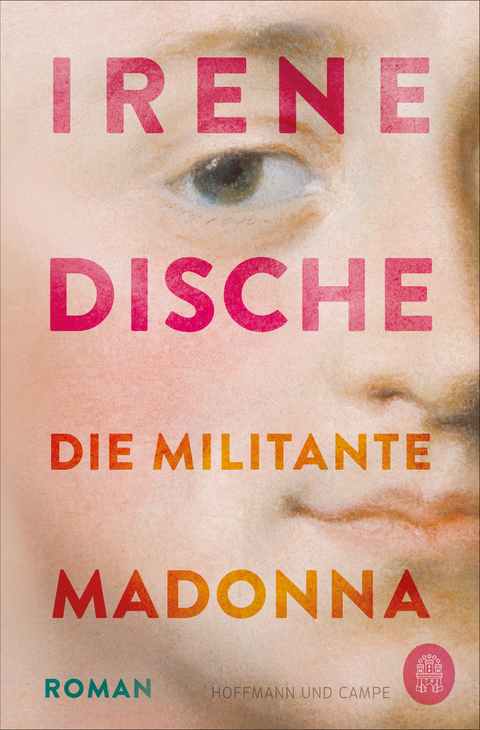 Die militante Madonna - Irene Dische