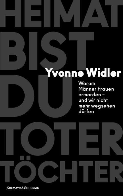 Heimat bist du toter Töchter - Yvonne Widler