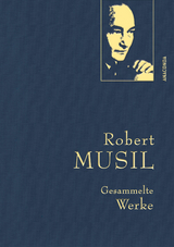 Robert Musil, Gesammelte Werke - Robert Musil