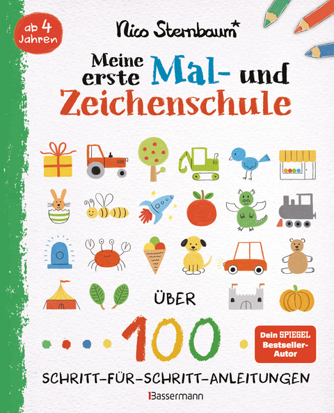 Meine erste Mal- und Zeichenschule. Ab 4 Jahren - Nico Sternbaum