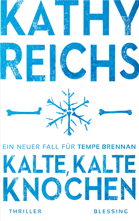 Kalte, kalte Knochen - Kathy Reichs