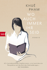 Wo auch immer ihr seid - Khuê Pham