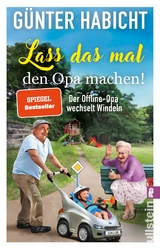 Lass das mal den Opa machen! - Günter Habicht