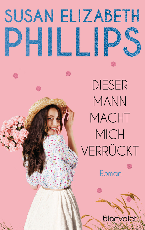 Dieser Mann macht mich verrückt! - Susan Elizabeth Phillips