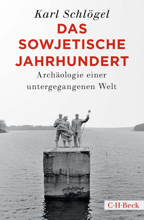 Das sowjetische Jahrhundert - Karl Schlögel