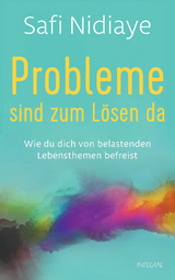 Probleme sind zum Lösen da - Safi Nidiaye