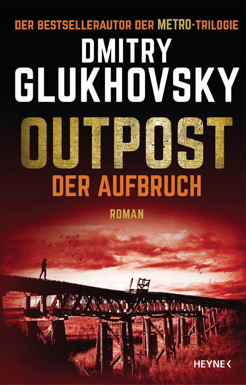 Outpost – Der Aufbruch - Dmitry Glukhovsky