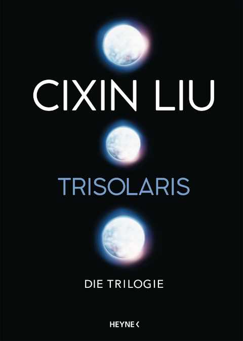 Trisolaris – Die Trilogie - Cixin Liu