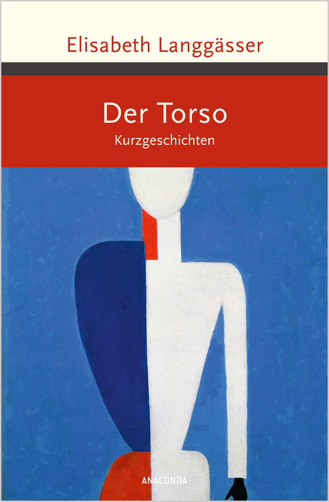 Der Torso. Kurzgeschichten - Elisabeth Langgässer