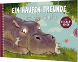 Ein Haufen Freunde 3: Ein Haufen Freunde – ganz schön stark! - Kerstin Schoene