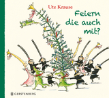 Feiern die auch mit? - Ute Krause