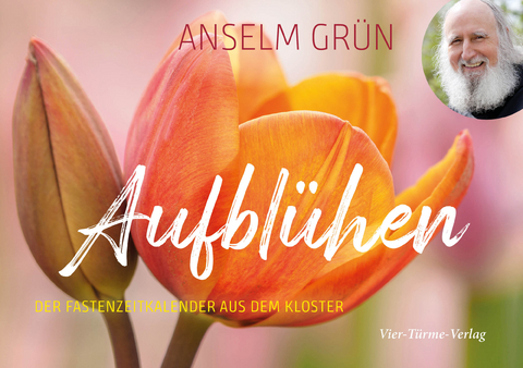 Aufblühen - Anselm Grün