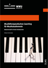 Musiktherapeutisches Coaching für Musikstudierende - Schöndube, Oliver