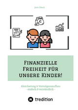 Finanzielle Freiheit für unsere Kinder! - Jörn Cölsch