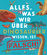 Alles, was wir über Dinosaurier wissen, ist falsch! - Nick Crumpton