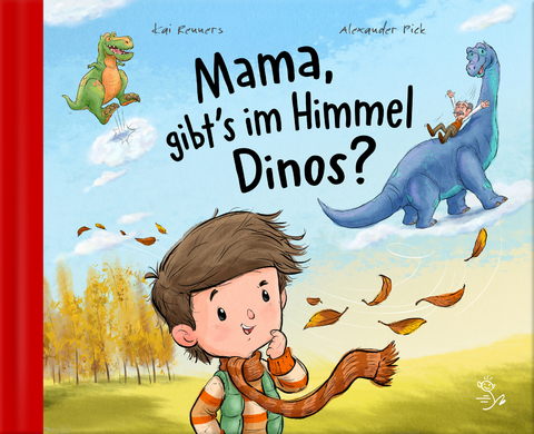 Mama, gibt’s im Himmel Dinos? - Kai Renners