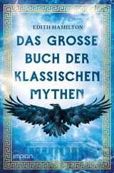 Das große Buch der klassischen Mythen - Edith Hamilton