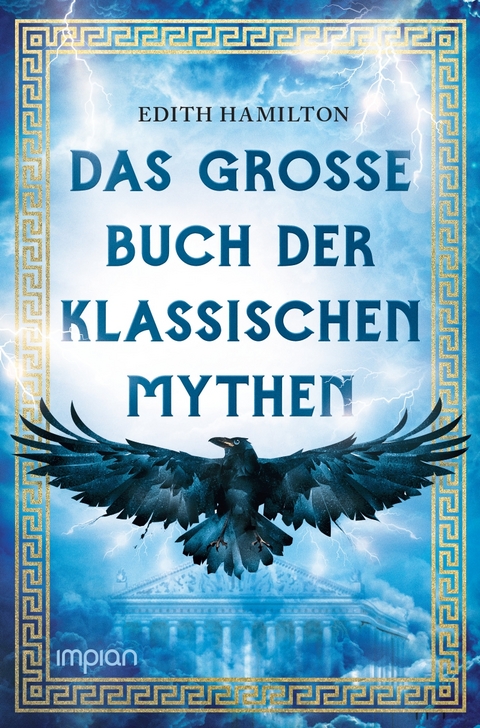 Das große Buch der klassischen Mythen - Edith Hamilton