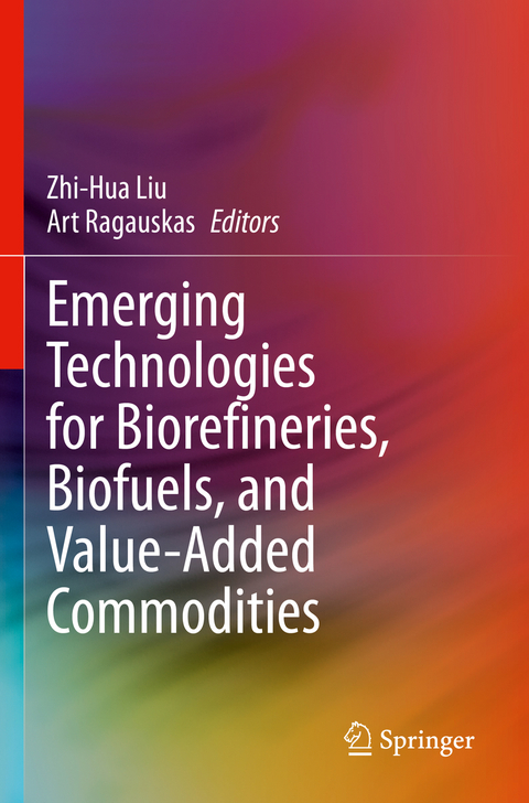 Emerging Technologies for Biorefineries, Biofuels, and Value-Added Commodities - 