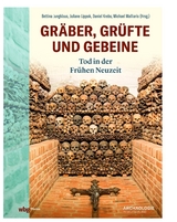 Gräber, Grüfte und Gebeine - 