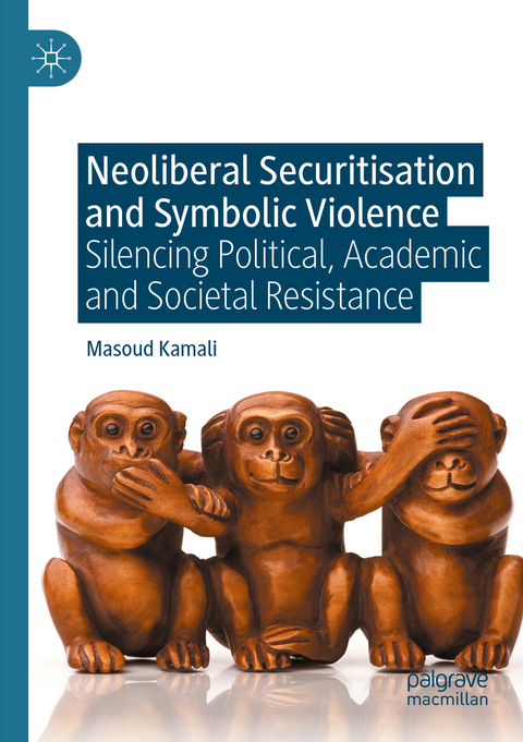 Neoliberal Securitisation and Symbolic Violence - Masoud Kamali