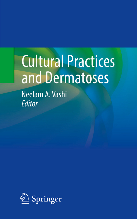 Cultural Practices and Dermatoses - 