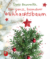 Ein ganz besonderer Weihnachtsbaum - Doris Bewernitz