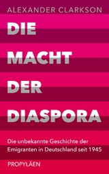 Die Macht der Diaspora - Alexander Clarkson