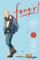 Fangirl 2 - Rainbow Rowell, Sam Maggs