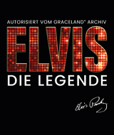 Elvis - Die Legende - Gillian G. Gaar