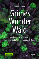 Grünes Wunder Wald - Bruno P. Kremer