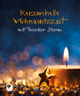 Kerzenhelle Weihnachtszeit - Theodor Storm
