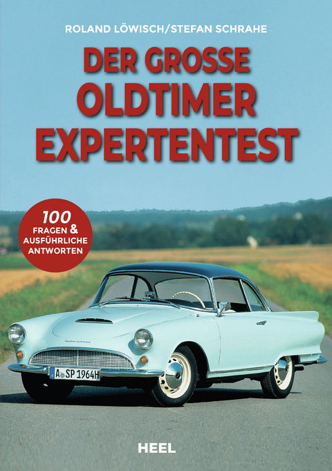 Der große Oldtimer Expertentest - Roland Löwisch, Stefan Schrahe