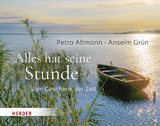 Alles hat seine Stunde - Anselm Grün, Petra Altmann