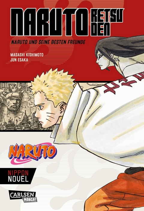 Naruto Retsuden: Naruto und seine besten Freunde (Nippon Novel) - Masashi Kishimoto, Jun Esaka