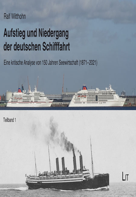 Aufstieg und Niedergang der deutschen Schifffahrt - Ralf Witthohn