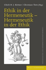 Ethik in der Hermeneutik – Hermeneutik in der Ethik - 