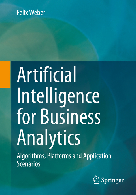 Artificial Intelligence for Business Analytics - Felix Weber
