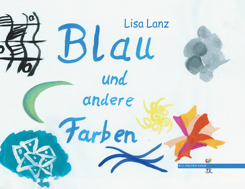 Blau und andere Farben - Lisa Lanz