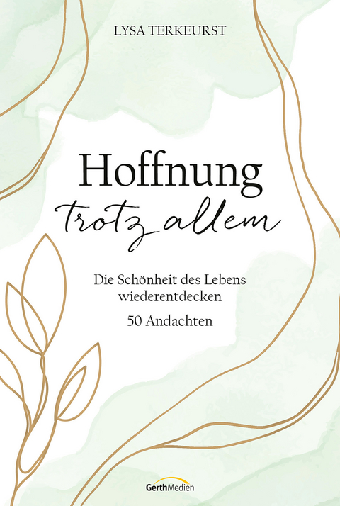 Hoffnung trotz allem - Lysa TerKeurst