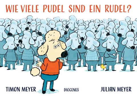 Wie viele Pudel sind ein Rudel? - Julian Meyer, Timon Meyer