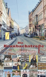 Die Braubachstraße - Dagmar Priepke