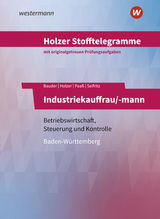 Holzer Stofftelegramme Baden-Württemberg – Industriekauffrau/-mann - Bauder, Markus; Holzer, Volker; Paaß, Thomas; Seifritz, Christian