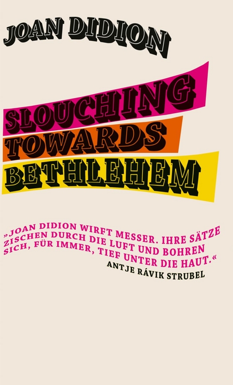 Slouching Towards Bethlehem - Joan Didion