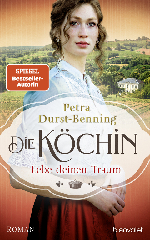 Die Köchin - Lebe deinen Traum - Petra Durst-Benning