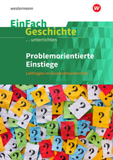 EinFach Geschichte ...unterrichten - Florian Hellberg, Tobias Roth, Ines Staffa, Larissa Zürn